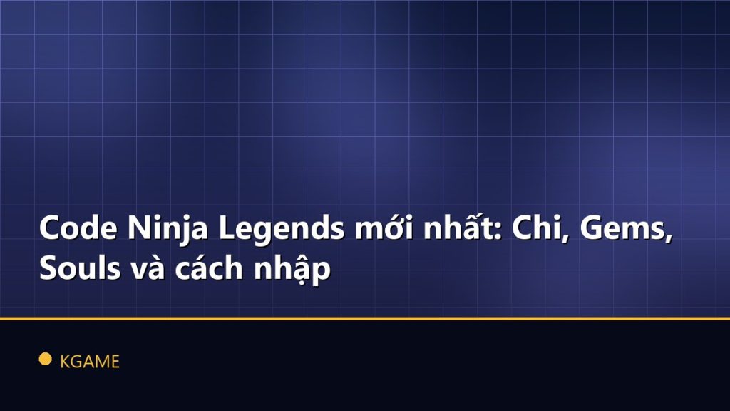 Code Ninja Legends mới nhất: Chi, Gems, Souls và cách nhập