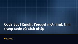 Code Soul Knight Prequel mới nhất: tình trạng code và cách nhập
